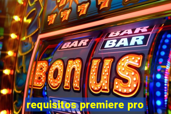 requisitos premiere pro